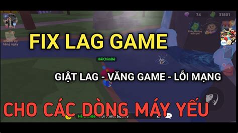 Play Together Fix Lag Game Play Together Cho MÁy YÊu VĂng Game
