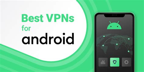 Best Vpn For Android Top 7 Apps In 2021 Cybernews
