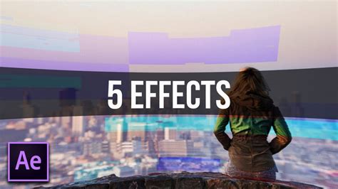 5 Fast Effects That You Should Use In After Effects Youtube