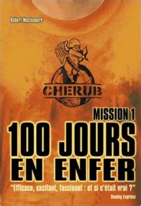 James, placé dans un orphelinat sordide à la mort de sa mère, ne tarde pas à tomber dans la délinquance. Cherub Tome 1. 100 jours en enfer. Robert Muchamore ...
