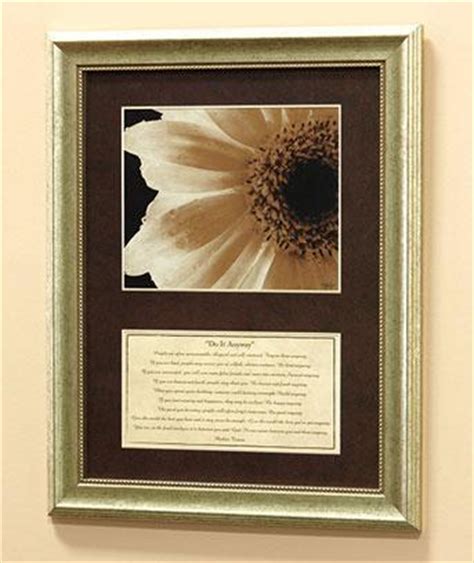 Also covers mother teresa quotes. INSPIRATIONAL "DO IT ANYWAY" MATTED FRAMED WALL HANGING / POEM BY MOTHER TERESA