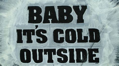 Baby Its Cold Outside Sign Free Stock Photo Public Domain Pictures