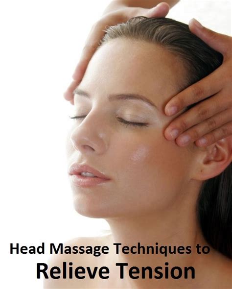 head massage techniques to relieve tension beauty enhancers