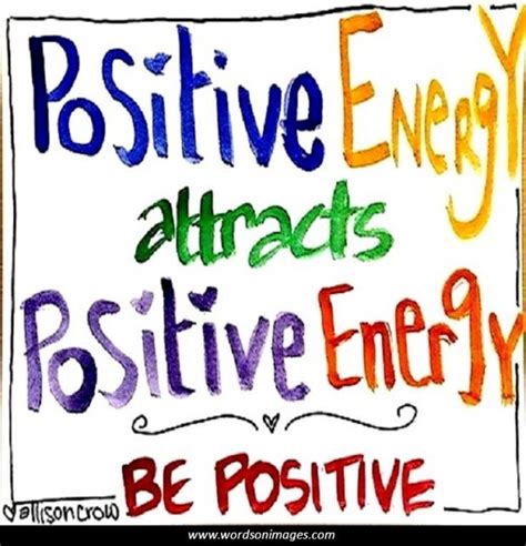 Creating Positive Energy Quotes Quotesgram
