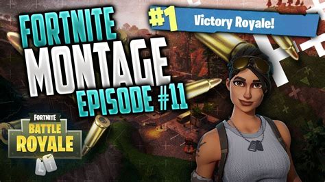 Fortnite Battle Royale Montage 11 Youtube