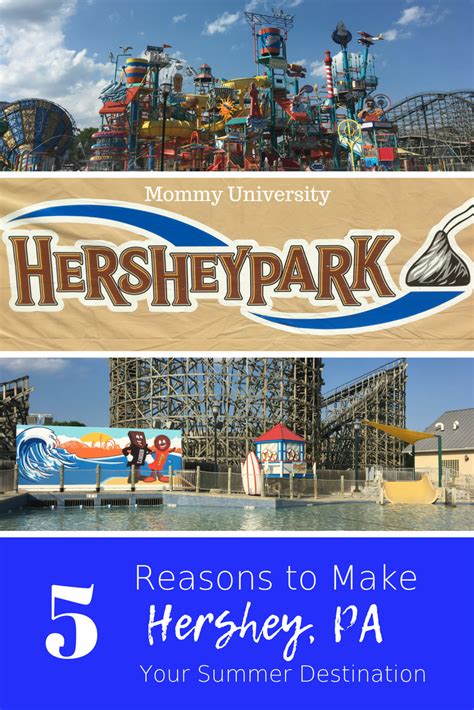 5 Reasons To Make Hershey Your Summer Travel Destination Mommy University