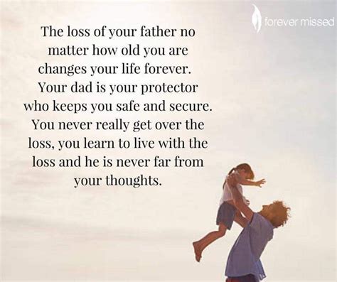 The Loss Of A Father No Matter How Old You Are Condolences Quotes