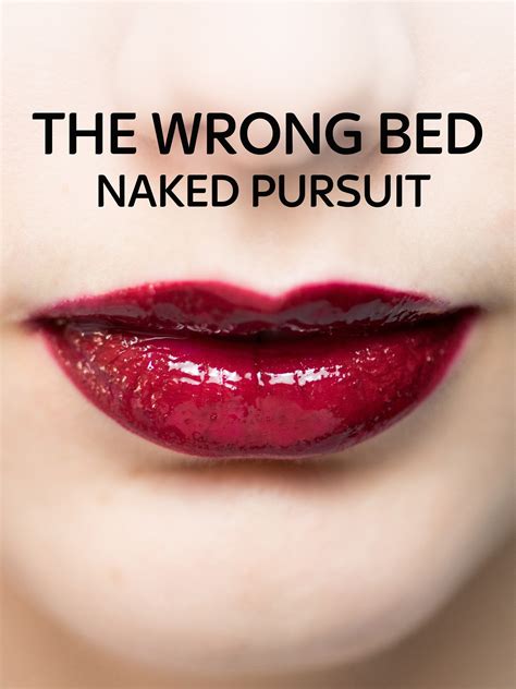 The Wrong Bed Naked Pursuit Rotten Tomatoes