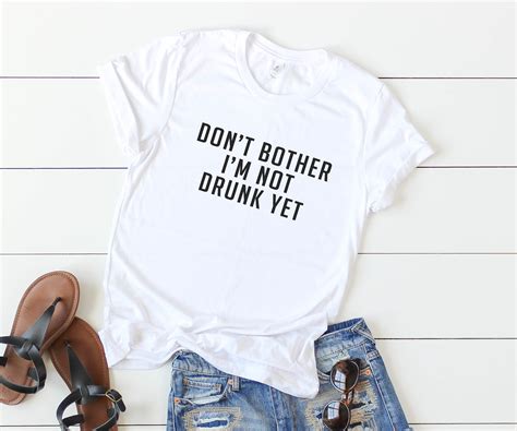 Im Not Drunk Shirt Funny Tshirt Womens Shirt For With Etsy