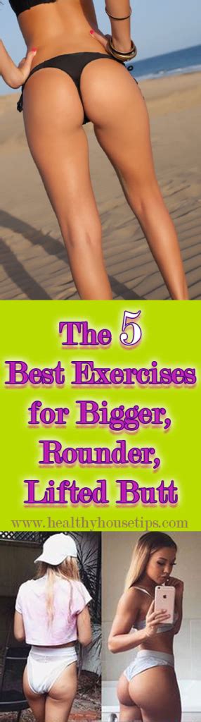 The Best Exercises For Bigger Rounder Lifted Butt And Perfect Legs