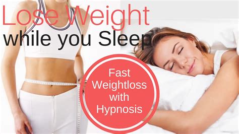 lose weight while you sleep ★ fast weight loss with hypnosis youtube