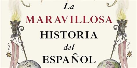 La Maravillosa Historia Del Español Ocio Y Cultura Guía Cultural