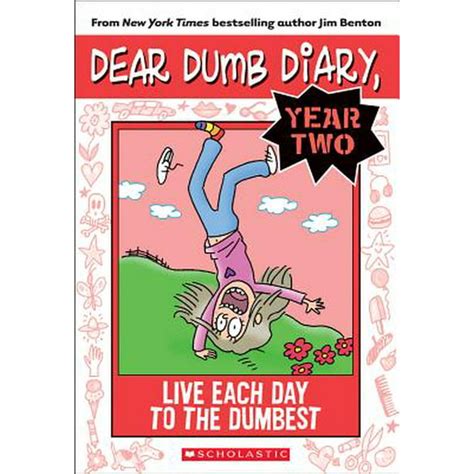 Live Each Day To The Dumbest Dear Dumb Diary Year Two 6