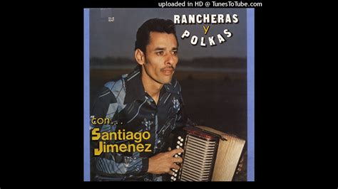 Santiago Jimenez Jr Rancheras Y Polkas Disco Completo Youtube