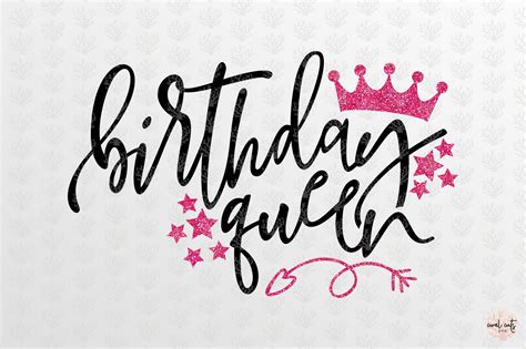 Birthday Queen Birthday Svg Eps Dxf Png By Coralcuts Thehungryjpeg