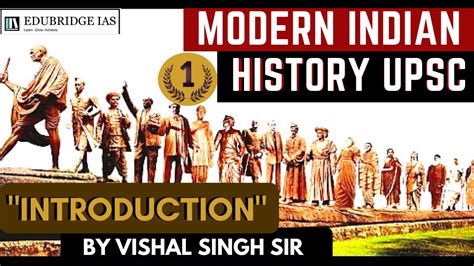 Modern Indian History Upsc Lecture 1 Introduction To