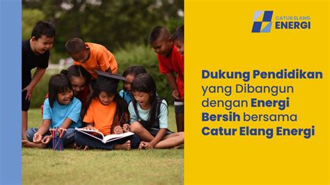 Dukung Pendidikan Yang Dibangun Dengan Energi Bersih Bersama Cee