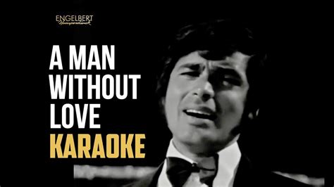 A Man Without Love Karaoke Engelbert Humperdinck 🌙 Moon Knight Youtube