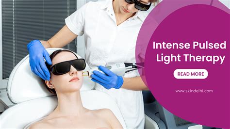 Intense Pulsed Light Therapy Process And Conditions