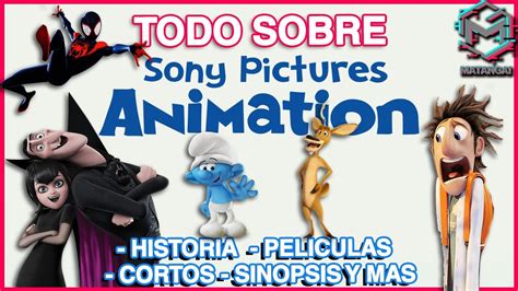 ¡todo Sobre Sony Pictures Animation Matanga 021 Youtube