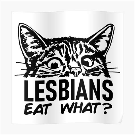 Lesbian Eat What Poster For Sale By Twinkytelo Redbubble