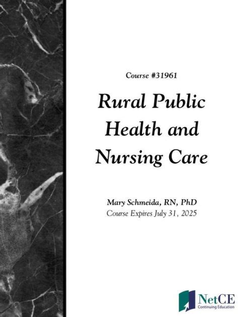 Rural Public Health And Nursing Care By Mary Schmeida Netce Ebook
