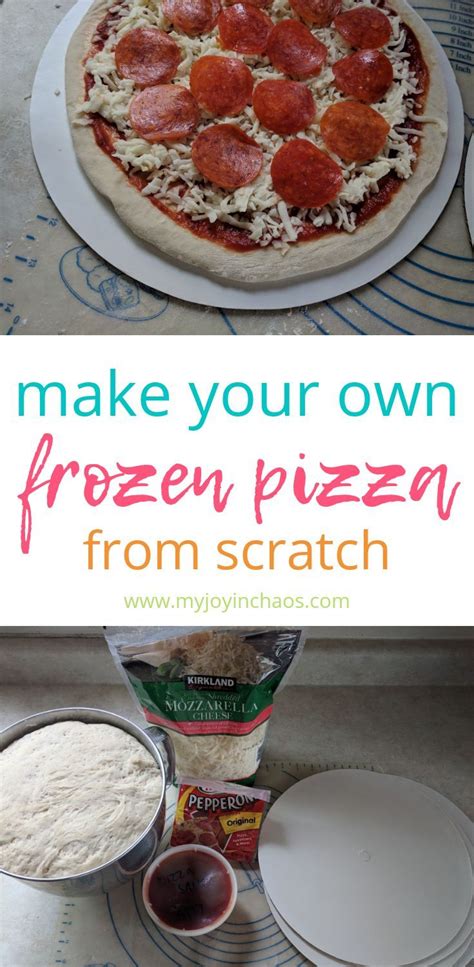Make Your Own Frozen Pizzas My Joy In Chaos Homemade Frozen Pizza Pizza Recipes Homemade