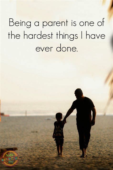 Being A Parent Is One Of The Hardest Things I Have Ever Done