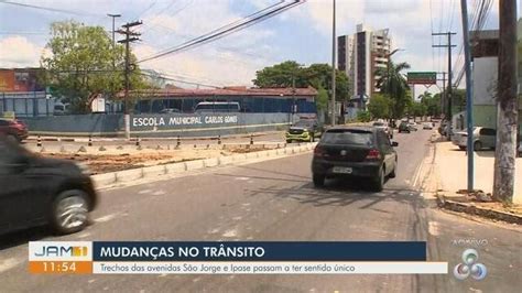 Jam 1ª Edição Fique Atento às Mudanças No Transito Da Avenida São Jorge Em Manaus Globoplay
