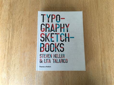 typography sketchbooks by steven heller and lita talarico flickr