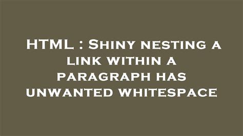 HTML Shiny Nesting A Link Within A Paragraph Has Unwanted Whitespace