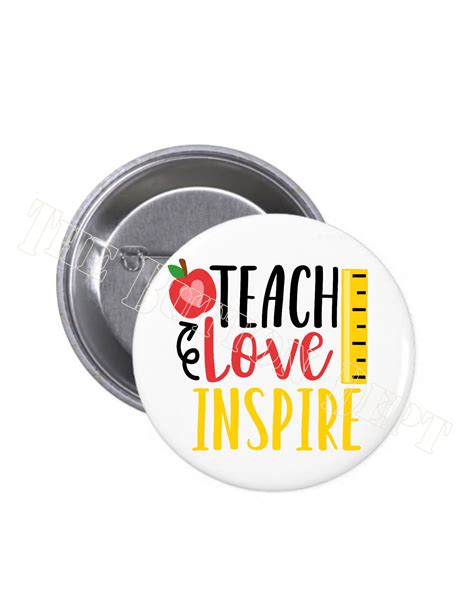 Teach Love Inspire Pinback Button Or Magnet Funny Elementary Etsy In