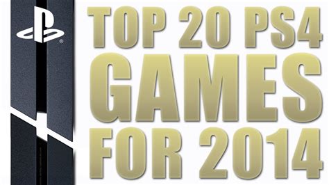 20 Ps4 Games You Must Play In 2014 Youtube