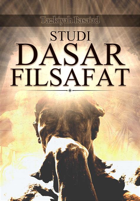 Buku Studi Dasar Filsafat - Penerbit Deepublish Yogyakarta | Penerbit