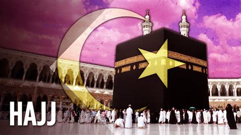 Hajj Pilgrimage And Its Significance In Islam Youtube