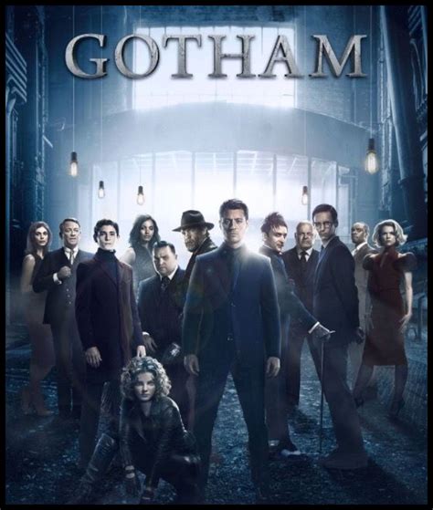 Gotham Gotham Movie Gotham Tv Series Gotham Cast Batman Movie