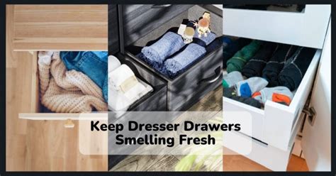 Simple Ways To Keep Dresser Drawers Smelling Fresh