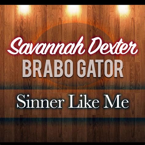 Sinner Like Me Single By Savannah Dexter Spotify
