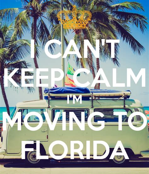 I Cant Keep Calm Im Moving To Florida Poster Moving To Florida