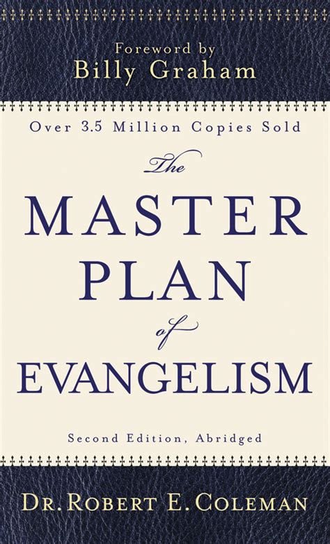 Avoid writing in jargon and using abbreviations or unnecessarily complex language. The Master Plan of Evangelism by Robert E. Coleman and Billy Graham - Book - Read Online