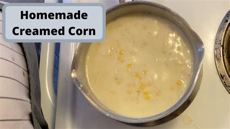 Homemade Creamed Corn Youtube