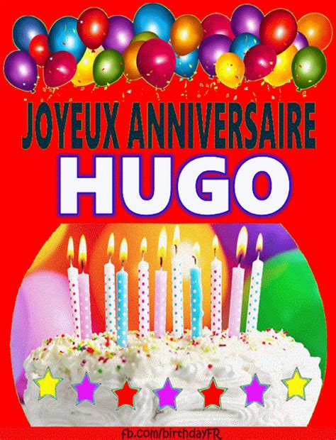 Elles seront également utilisées sous réserve des options souscrites, à des fins de ciblage publicitaire. Joyeux Anniversaire Hugo images gif - Joyeux Anniversaire ...