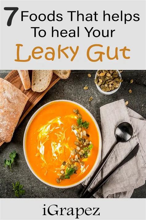 7 Foods That Helps To Heal Your Leaky Gut Igrapez