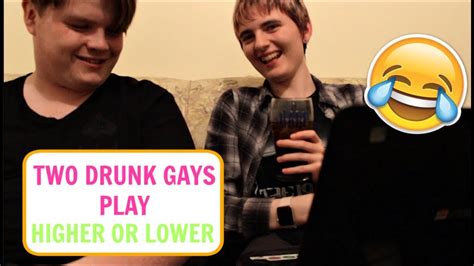 two drunk gays play higher or lower youtube
