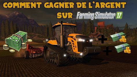 Tuto Comment Avoir De Largent Illimité Sur Farming Simulator 17 Sur