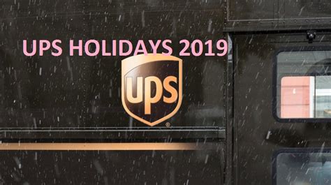 Ups Holidays Holdays Schedule 2019