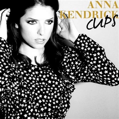 You Need To Listen To This Version Of Anna Kendricks Cups From