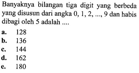 Banyaknya Bilangan Tiga Digit Yang Berbeda Yang Disusun D