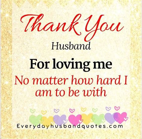Husband Thank You Quote Thank You Husband For Loving Me No Matter How