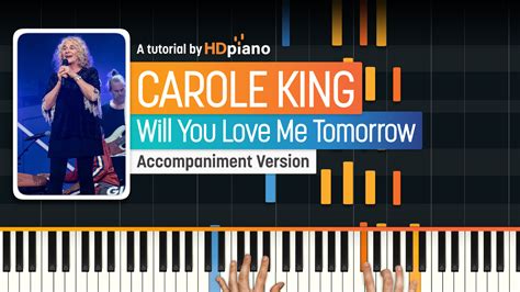 Will You Love Me Tomorrow By Carole King Piano Tutorial Hdpiano